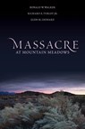 Massacre at Mountain Meadows - Ronald W. (Professor of History Walker ; Richard E. Turley ; Glen M. Leonard - 9780199747566