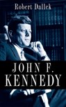 John F. Kennedy - Robert Dallek - 9780199754366