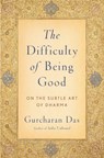 Das, G: Difficulty of Being Good - Gurcharan Das - 9780199754410
