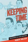 Keeping Time: Readings in Jazz History - Robert Walser - 9780199765775