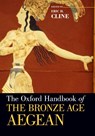 The Oxford Handbook of the Bronze Age Aegean - Eric H. (Associate Professor of Classics and Anthropology ( Cline - 9780199873609