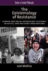 The Epistemology of Resistance - Jose (Walter Dill Scott Professor of Philosophy Medina - 9780199929047