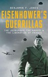 Eisenhower's Guerillas - Benjamin F. ( Jones - 9780199942084