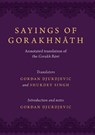 Sayings of Gorakhnath - GORDAN (SEASONAL LECTURER,  Seasonal Lecturer, Department of Humanities, Simon Fraser University) Djurdjevic - 9780199977673