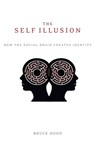 SELF ILLUSION - Bruce Hood - 9780199988785