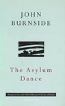 The Asylum Dance - John Burnside - 9780224059381