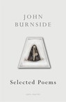 Selected Poems - John Burnside - 9780224078030