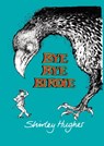Bye Bye Birdie - Shirley Hughes - 9780224080750