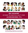 The Essential Dykes To Watch Out For - Alison Bechdel - 9780224087063