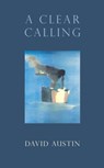 A Clear Calling - David Austin - 9780224098052