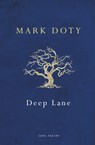 Deep Lane - Mark Doty - 9780224099837
