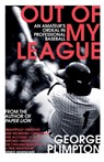 Out of my League - George Plimpton - 9780224100410