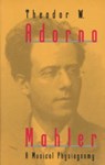 Mahler - Theodor W. (Frankfurt School) Adorno - 9780226007694