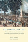 City Water, City Life - Carl Smith - 9780226022659