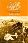 Fate and Honor, Family and Village - Rudolph M. Bell - 9780226042084