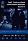Youth Employment and Joblessness in Advanced Countries - David G. Blanchflower ; Richard B. Freeman - 9780226056586