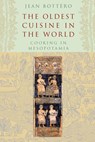 The Oldest Cuisine in the World - Jean Bottero - 9780226067346