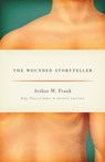 The Wounded Storyteller - Arthur W. Frank - 9780226067360