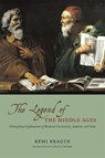 The Legend of the Middle Ages - Remi Brague - 9780226070810