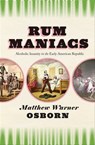 Rum Maniacs - Matthew Warner Osborn - 9780226099927