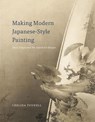 Making Modern Japanese-Style Painting - Chelsea Foxwell - 9780226110806