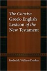 The Concise Greek-English Lexicon of the New Testament - Frederick William Danker - 9780226136158