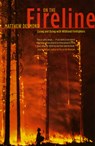 On the Fireline – Living and Dying with Wildland Firefighters - Matthew Desmond - 9780226144092
