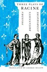 Three Plays of Racine - Jean Baptiste Racine - 9780226150772