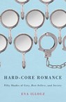 Hard-Core Romance - Eva Illouz - 9780226153551