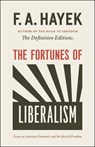 The Fortunes of Liberalism - F a Hayek - 9780226155340