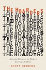 The Hoarders - Scott Herring - 9780226171852