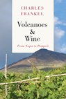 Volcanoes and Wine - Charles Frankel - 9780226177229