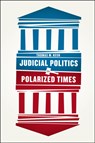 Judicial Politics in Polarized Times - Thomas M. Keck - 9780226182414