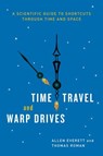 Time Travel and Warp Drives - Allen Everett ; Thomas Roman - 9780226225005
