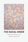 The Racial Order - Mustafa Emirbayer ; Matthew Desmond - 9780226253664