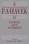 Hayek, F: Capital and Interest - HAYEK,  Friedrich August von ; White, Lawrence H. - 9780226274874