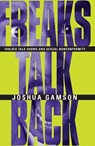 Freaks Talk Back - Joshua Gamson - 9780226280639