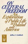 On Cultural Freedom - Jeffrey C. (New School for Social Research) Goldfarb - 9780226301006