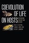Coevolution of Life on Hosts - Dale H. Clayton ; Sarah E. Bush ; Kevin P. Johnson - 9780226302300