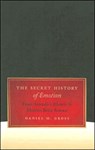 The Secret History of Emotion - Daniel M. Gross - 9780226309804