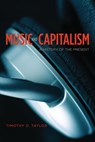 Music and Capitalism - Timothy D. Taylor - 9780226312026