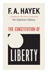 CONSTITUTION OF LIBERTY - HAYEK,  F. A. ; Hamowy, Ronald - 9780226315393