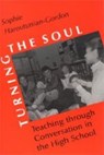 Turning the Soul - Sophie Haroutunian-Gordon - 9780226316758