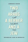 Two Arabs, a Berber, and a Jew - Lawrence Rosen - 9780226317519