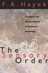 The Sensory Order - F. A. Hayek - 9780226321301