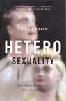 The Invention of Heterosexuality - Jonathan Ned Katz - 9780226426013