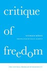 Critique of Freedom - Otfried Hoffe - 9780226465906