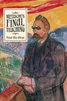 Nietzsche's Final Teaching - Michael Allen Gillespie - 9780226476919