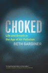 CHOKED - GARDINER,  Beth - 9780226495859