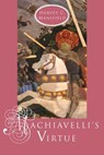 Machiavelli's Virtue - Harvey C. Mansfield - 9780226503721